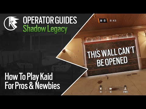 How To Play Kaid - Operator Guide, Rainbow Six Siege