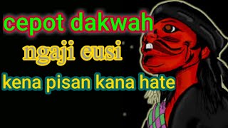 Download lagu CEPOT DAKWAH KENA KANA HATE asep sunandar sunarya... mp3