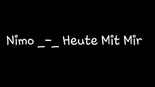 Nimo _-_ Heute Mit Mir  lyrics