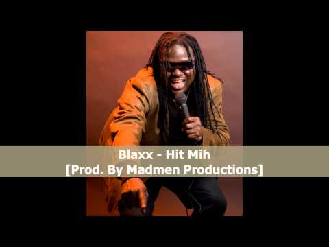 Blaxx - Hit Mih [2012 Trinidad Soca]
