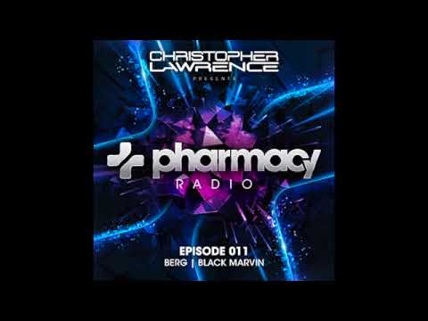 Christopher Lawrence w/ guests Berg & Black Marvin - Pharmacy Radio #011