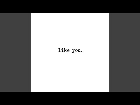 Like You