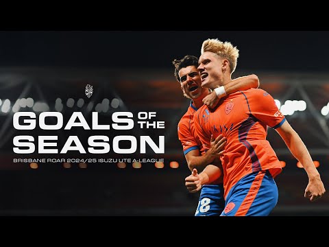 Brisbane Roar Isuzu UTE A-League 2024/25 Goals of the Season 💥