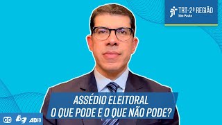 Assédio eleitoral | O que pode e o que não pode?