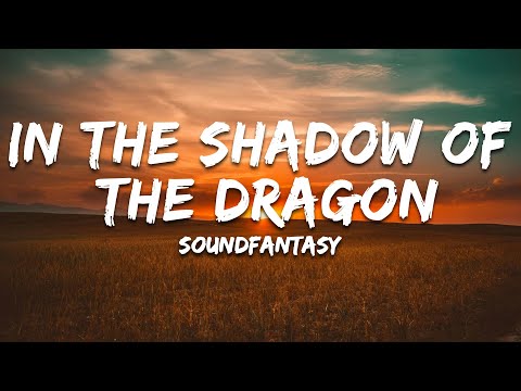 In the Shadow of the Dragon by SoundFantasy