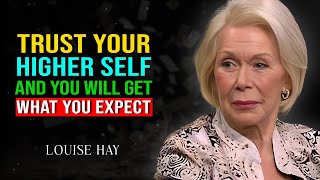 Louise Hay: Trust Your HIGHER SELF And You Will Get What You Expect | Law Of Attraction
