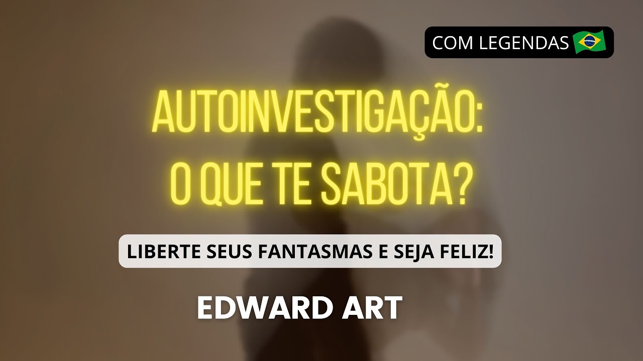 Cure suas EMOÇÕES primeiro. E DE UMA VEZ POR TODAS! - Edward Art (Inspirado em Neville Goddard)