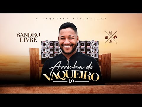 SANDRO LIVRE ARROCHA DO VAQUEIRO 1.0