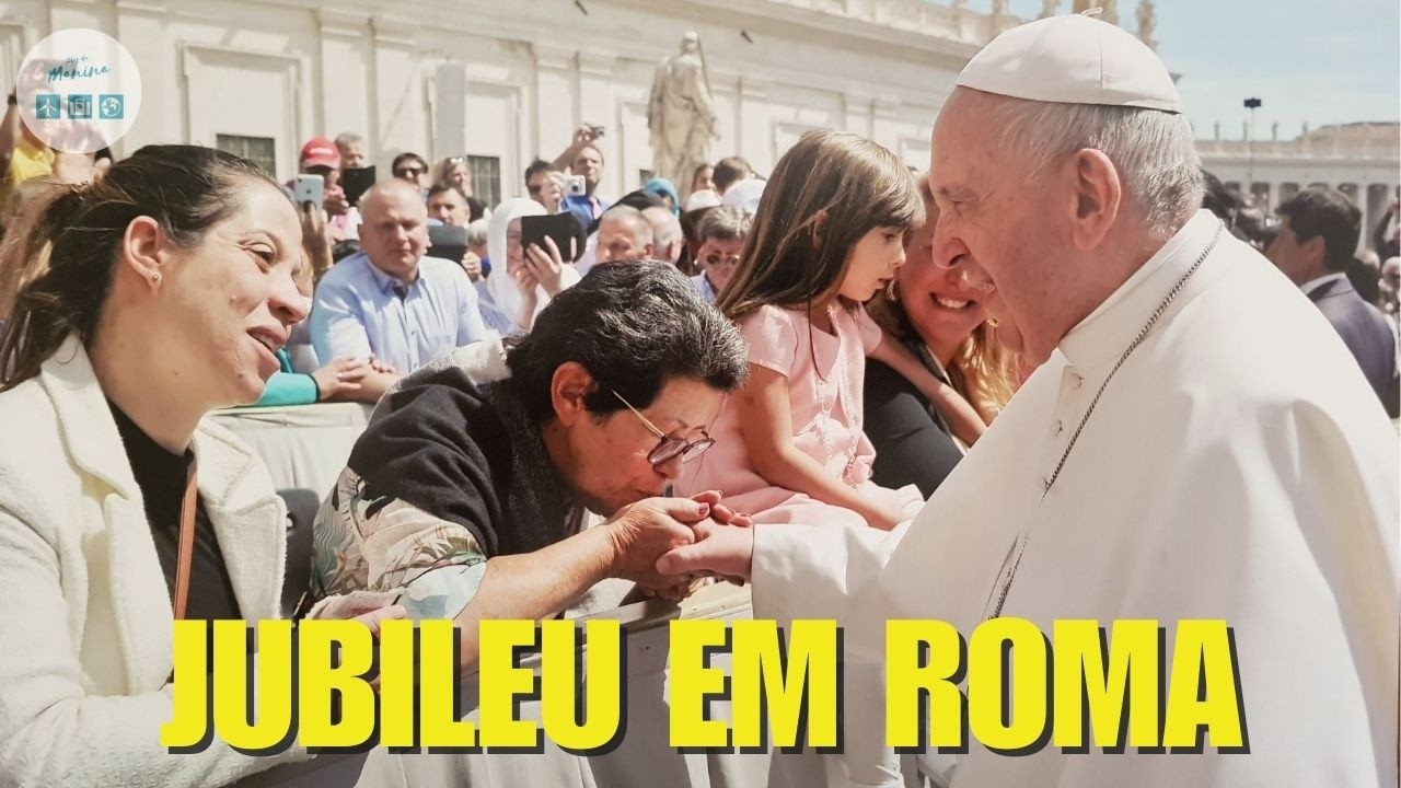 Jubileu 2025: Tudo o que você precisa saber sobre o Jubileu em Roma!!