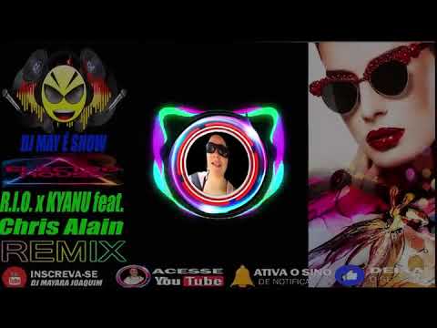 R.I.O, X Kyanu Feat Chris Alain 🔥🔥DJ may é show 💃🏻💃🏻🕺🕺