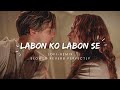 Labon Ko Tere Ahsaso Me Slowed Reverb Perfectly Deepvibestopics