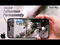 How To Make IPhone Camera Fullscreen Permanently Full Guide