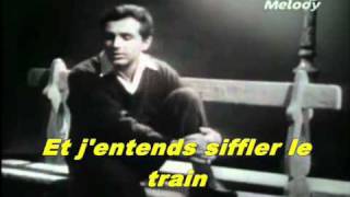 Richard Anthony - Et j&#39;entends siffler le train (500 millas)
