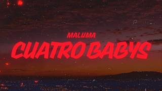 Maluma - Cuatro Babys (Lyrics)