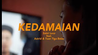 Download lagu KEDAMAIAN - Saint Loco feat. Astrid & Tuan Tiga Belas mp3 Download lagu KEDAMAIAN - Saint Loco feat. Astrid & Tuan Tiga Belas mp3
