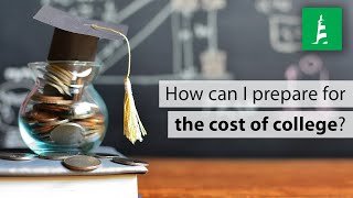 How To Prepare for College Costs