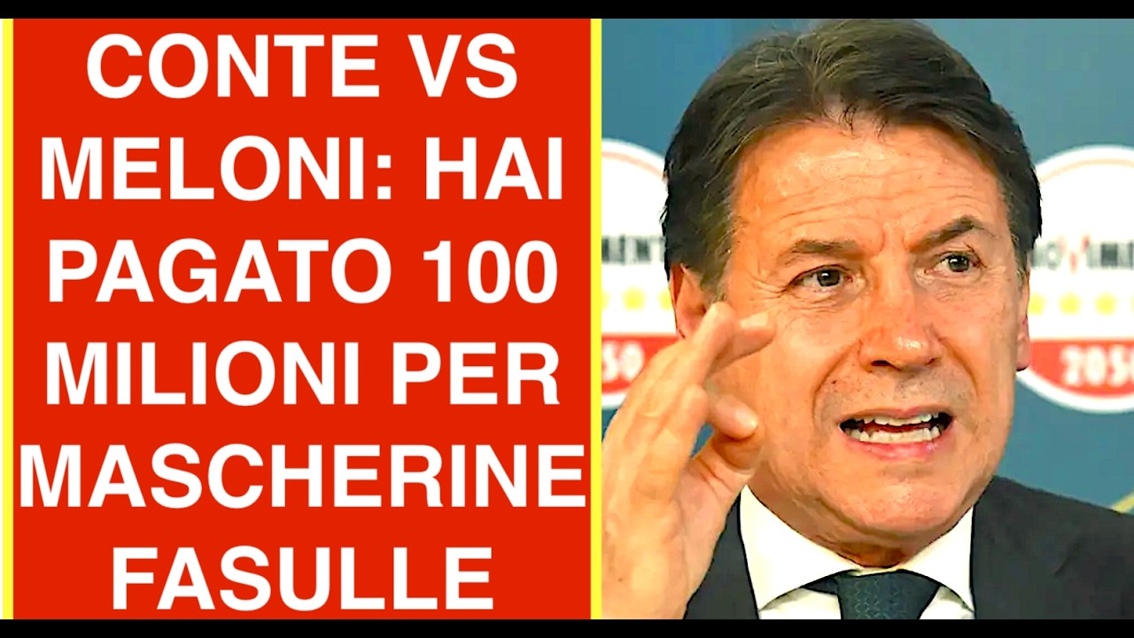 CONTE VS MELONI: HAI PAGATO 100 MILIONI PER MASCHERINE FASULLE