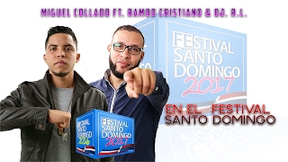 Miguel Collado ft.  Rambo Cristiano &amp; DJ RL en el Festival Santo Domingo (Video Resumen)