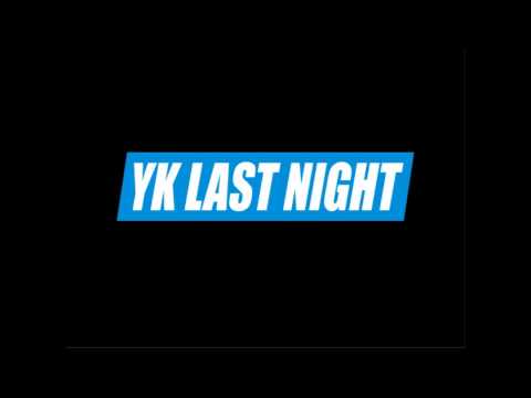 YK LAST NIGHT - MR REEZ YK
