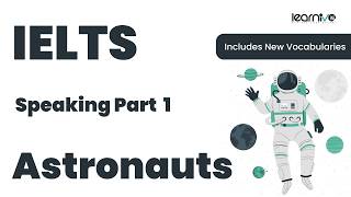 Astronauts | IELTS Speaking Part 1 Band 7–8+ Sample Answers & Vocabulary | Learnivo #ieltsspeaking