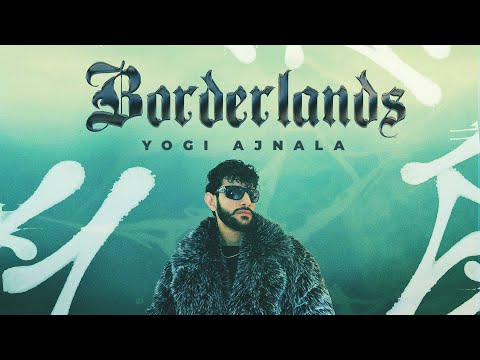 BORDERLANDS|OFFICIAL AUDIO SONG|YOGIAJNALA (FEAT SHAAN) LATEST PUNJABI SONG 2025