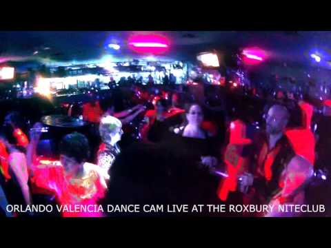 ORLANDO VALENCIA DANCE CAM - ROXBURY NITECLUB