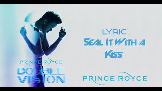 Prince Royce - Seal It With a Kiss (Video Lyric) [Letra]
