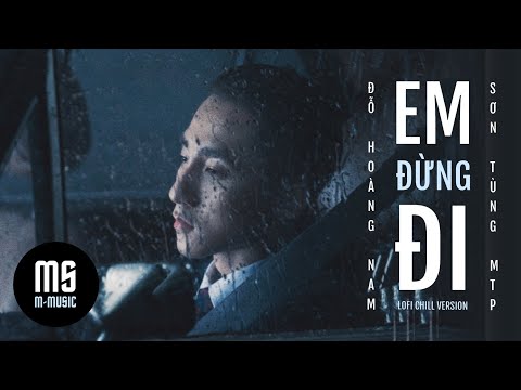 Em đừng đi - Sơn Tùng M-TP