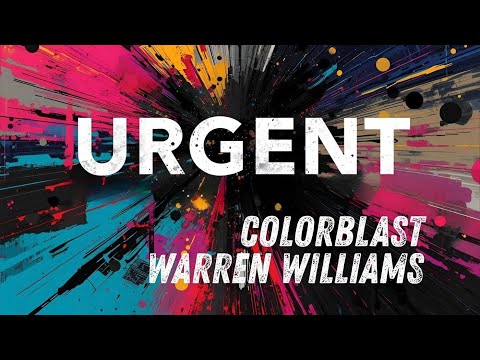 Colorblast & Warren Williams -Urgent Lyric Video