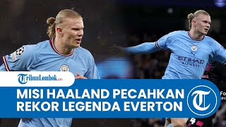 Misi Erling Haaland di Liga Inggris, Ingin Pecahkan Rekor Berusia 95 Tahun Milik Legenda Everton
