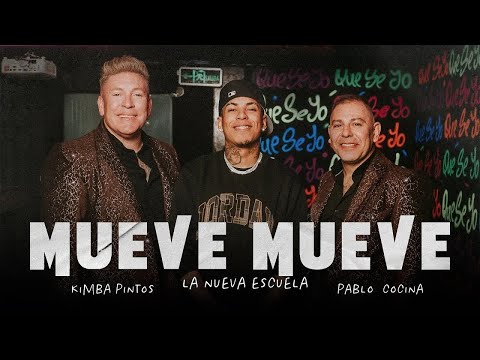 La Nueva Escuela, Kimba Pintos, Pablo Cocina - Mueve Mueve (Video Oficial)