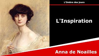 Musik-Video-Miniaturansicht zu L'Inspiration Songtext von Anna de Noailles