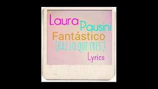 Laura Pausini--Fantástico----Haz Lo que Eres (VideoLyrics)