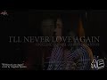 I'll Never Love Again -Angeline Quinto and Erik Santos (collaborated versions)