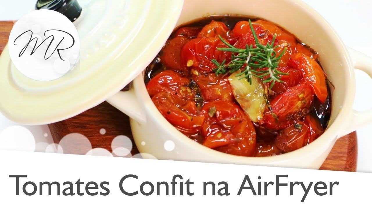 Tomates Confitados na AirFryer (Confit) - Fritadeira Sem Óleo
