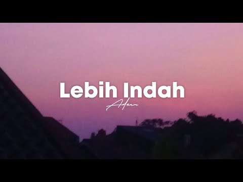 Lebih Indah - Adera (speedup + lyrics)