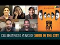 Shor In The City Cast Crew Reunion Anupama Chopra Film Companion
