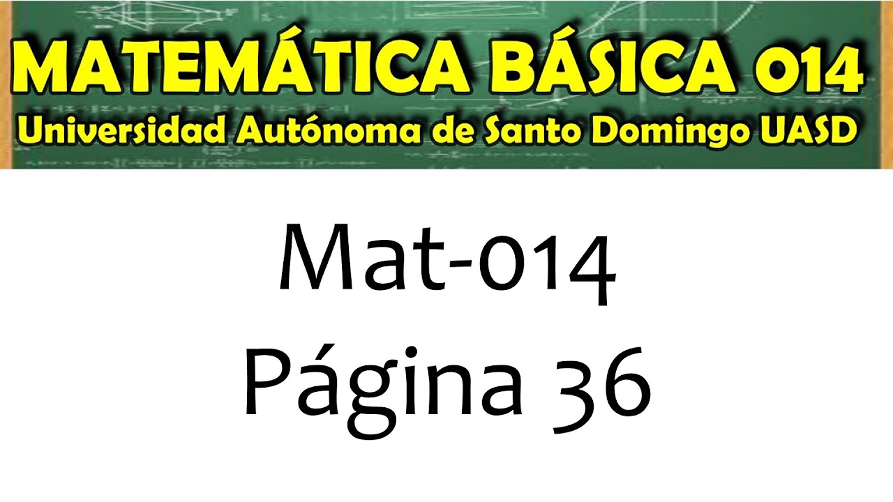 MATEMÁTICA BÁSICA 014 UASD - PÁGINA 36 - DIVISIÓN DE POLINOMIOS