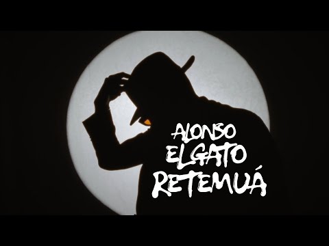 ALONSO EL GATO - RETEMUÁ (Videoclip Oficial)