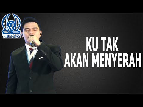 KU TAK AKAN MENYERAH - GEREJA TIBERIAS INDONESIA [ 25 OKTOBER 2020 ]