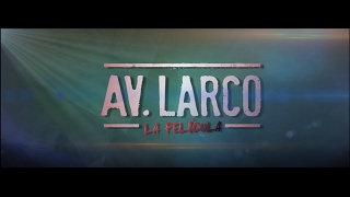 Av. Larco, La Película | Tráiler Oficial | Tondero