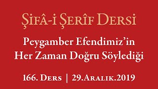 Şifa Dersi: Efendimizin Sakinken de ve Öfkelendiğinde de Hep Doğru Söylediği