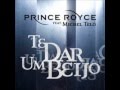 Prince Royce ft Michel Telo - Te Dar Um Beijo ...