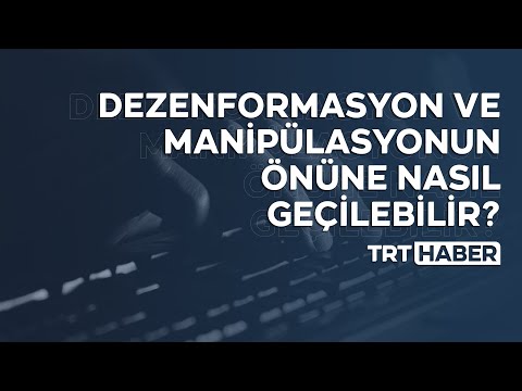 Dezenformasyon ve manipülasyonun önüne nasıl geçilebilir?