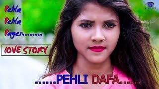 Pehli Dafa Song (Video)  Romantic Love Story  Late