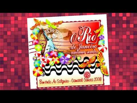Salgueiro 2008 ao vivo | O Rio de Janeiro continua sendo...
