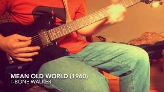 T bone walker mean old world