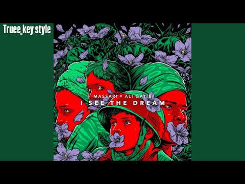 Massari - I See The Dream (Badna Salam)[feat. Ali Gatie] (truee_key style)