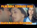 Download Lagu film india terbaru 2023 sub indonesia Mp3 Free