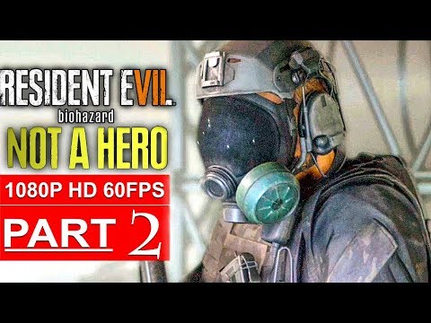 RESIDENT EVIL 7 NOT A HERO Gameplay Walkthrough Part 2 [1080p HD 60FPS PC] - No Commentary